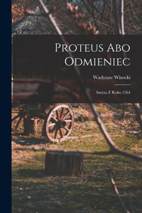 Proteus abo Odmieniec