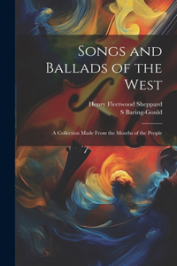 Songs and Ballads of the West