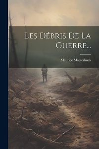 Les Débris De La Guerre...
