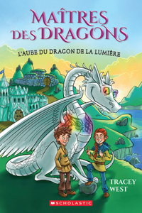 Maîtres Des Dragons: N° 24 - l'Aube Du Dragon de la Lumière