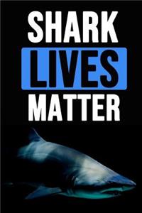 Shark Lives Matter: Notebook / Journal / Diary / Notepad, Shark Lover Gifts (Lined, 6 x 9)