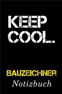 Keep Cool Bauzeichner Notizbuch