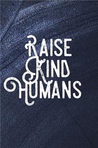 Raise Kind Humans