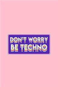 Don't Worry Be Techno