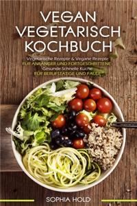 VEGAN VEGETARISCH KOCHBUCH Vegetarische Rezepte & Vegane Rezepte