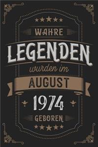 Wahre Legenden wurden im August 1974 geboren