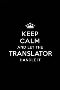 Keep Calm and Let the Translator Handle It