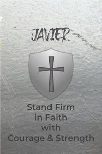 Javier Stand Firm in Faith with Courage & Strength