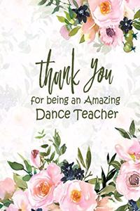 Thank You For Being An Amazing Dance Teacher