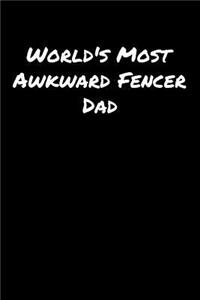 World's Most Awkward Fencer Dad