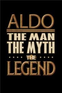 Aldo The Man The Myth The Legend: Aldo Journal 6x9 Notebook Personalized Gift For Male Called Aldo