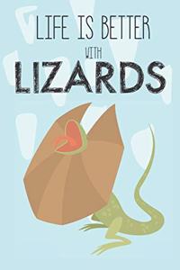 Life Is Better With Lizards