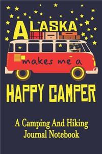 Alaska Makes Me A Happy Camper