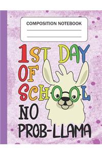 1st day of school No Prob-llama - Composition Notebook