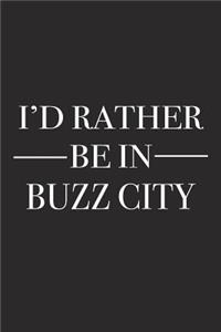 I'd Rather Be in Buzz City