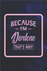 Because I'm Darlene That's Why