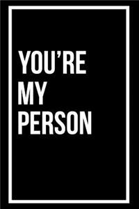 You're My Person