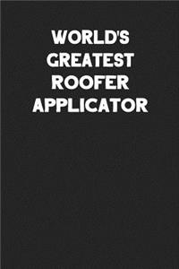 World's Greatest Roofer Applicator