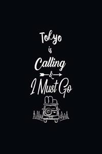 Tokyo Is Calling and I Must Go