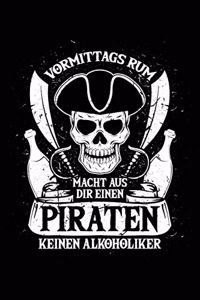 Vormittags Rum = Pirat