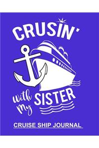 Crusin' With My Sister Cruise Ship Journal