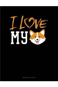 I Love My Corgi