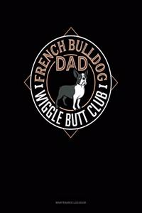 French Bulldog Dad Wiggle Butt Club
