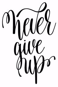 Never Give Up
