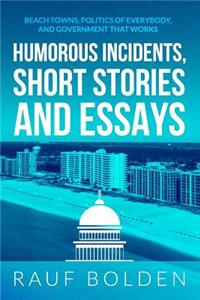 Humorous Incidents, Short Stories and Essays