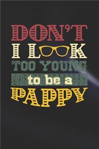 Don't I Look Too Young To Be A Pappy