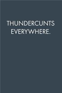 Thundercunts Everywhere