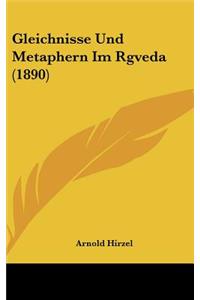 Gleichnisse Und Metaphern Im Rgveda (1890)