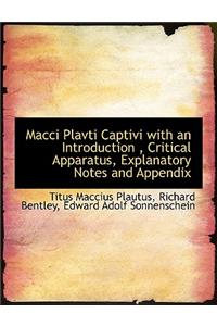 Macci Plavti Captivi with an Introduction, Critical Apparatus, Explanatory Notes and Appendix