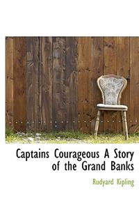 Captains Courageous a Story of the Grand Banks