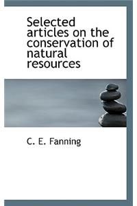 Selected Articles on the Conservation of Natural Resources