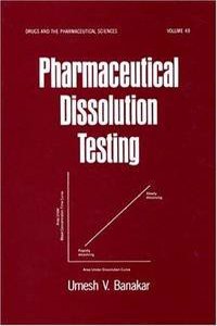 Pharmaceutical Dissolution Testing Vol 49 (Hb 2017) (Special IndiCBS$ Edition)