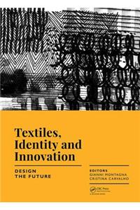Textiles, Identity and Innovation: Design the Future