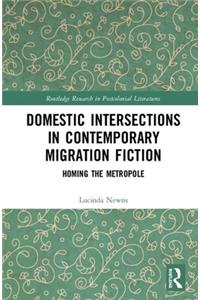 Domestic Intersections in Contemporary Migration Fiction