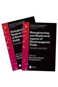 Handbook of Biological Effects of Electromagnetic Fields, Fourth Edition - Two Volume Set