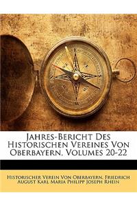 Jahres-Bericht Des Historischen Vereines Von Oberbayern, Volumes 20-22