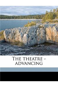 The Theatre - Advancing