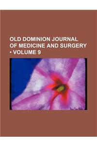 Old Dominion Journal of Medicine and Surgery (Volume 9)