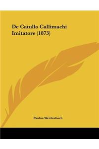 de Catullo Callimachi Imitatore (1873)
