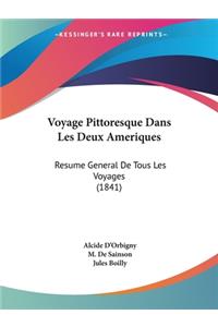Voyage Pittoresque Dans Les Deux Ameriques