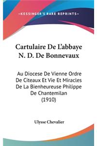 Cartulaire de L'Abbaye N. D. de Bonnevaux