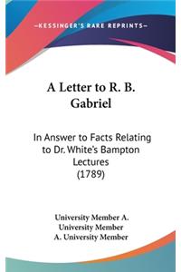 A Letter to R. B. Gabriel