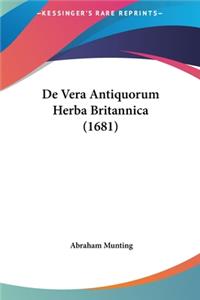 de Vera Antiquorum Herba Britannica (1681)
