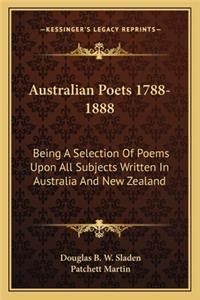 Australian Poets 1788-1888