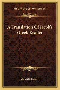 Translation of Jacob's Greek Reader