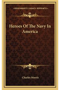 Heroes of the Navy in America